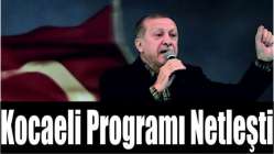 Cumhurbaşkanı Erdoğan’ın Kocaeli programı netleşti!