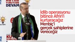 Cumhurbaşkanı Erdoğan Menbiç ve Afrin'i işaret etti