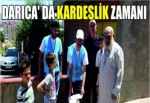 DARICA DA KARDEŞLİK ZAMANI