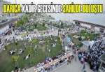 DARICA KADİR GECESİNDE SAHİLDE BULUŞTU