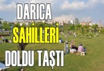 DARICA SAHİLLERİ DOLDU TAŞTI