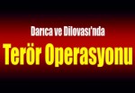 Darıca ve Dilovası'nda terör operasyonu