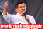 Davutoğlu'ndan Önemli Açıklamalar