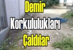 Demir korkululukları çaldılar