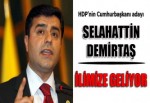 Demirtaş geliyor