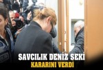 Deniz Seki hapishaneden çıkıyor!