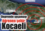 Depremle yaşamayı öğrenen şehir: Kocaeli