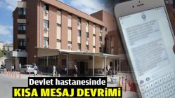 Devlet hastanesinde kısa mesaj devrimi