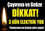 Dikkat 3 gün elektrik yok