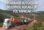 DİYARBAKIR BÜYÜKŞEHİR BELEDİYESİ, KOCAELİ'DE YOL YAPACAK