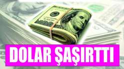 Dolar şaşırttı