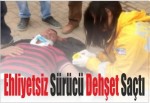 Ehliyetsiz sürücü dehşet saçtı