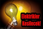 Elektrikler Kesilecek