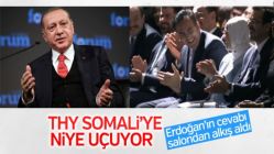 Erdoğan'a THY neden Somali'ye uçuyor sorusu