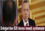 Erdoğan'dan G20 öncesi önemli açıklamalar