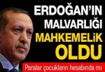 Erdoğan'ın malvarlığı mahkemelik oldu