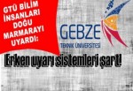 Erken uyarı sistemleri şart!