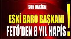 Eski Baro Başkanına "FETÖ"den hapis!