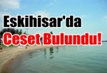 Eskihisar'da Ceset Bulundu!