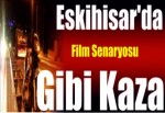 Eskihisar'da film senaryosu gibi kaza