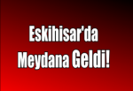 Eskihisar'da Meydana Geldi!