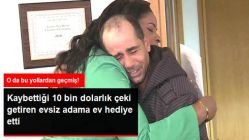 Evsiz Adam Yolda Bulduğu 10 Bin Dolarlık Çeki Sahibine Verdi, Ev ile Ödüllendirildi