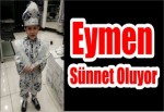 Eymen Sünnet Oluyor