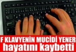 F klavyenin mucidi Yener hayatını kaybetti