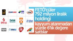 FETÖ'cülerin 792 milyon liralık Kaynak Holding vurgunu