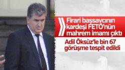 Firari başsavcının kardeşiyle Öksüz arasında bin 67 görüşme