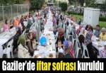 Gaziler’de iftar sofrası kuruldu