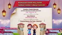 GEBZE CENTER’DA RAMAZAN AYI ÇOK EĞLENCELİ