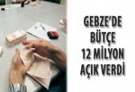 Gebze’de bütçe 12 milyon açık verdi