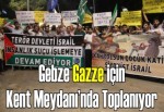 Gebze Gazze için Kent Meydanı’nda toplanıyor