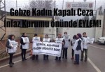 Gebze Kadın Kapalı Ceza İnfaz Kurumu önünde eylem