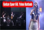 Gebze Spor 60. Yılını Kutladı