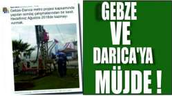 Gebze ve Darıca'ya müjde!