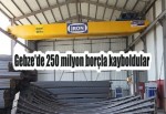 Gebze'de 250 milyon borçla kayboldular