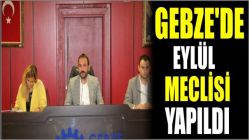 Gebze'de Eylül Meclisi Yapıldı