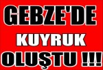 Gebze'de Kuyruk Oluştu