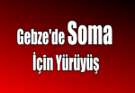 Gebze'de Soma İçin Yürüyüş