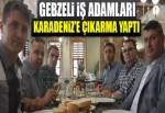 Gebzeli iş adamları Karadeniz’e çıkarma yaptı