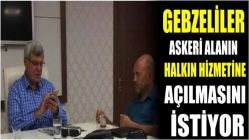 Gebzeliler, Askeri Alanın Halkın Hizmetine Açılmasını İstiyor