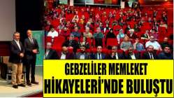 Gebzeliler Memleket Hikayeleri’nde buluştu