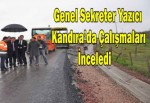 Genel Sekreter Yazıcı Kandıra’da Çalışmaları İnceledi