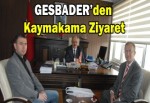 GESBADER’den Kaymakama Ziyaret