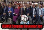 GESMEK Sergisini Başkanlar Açtı