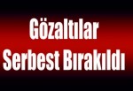 Gözaltılar serbest bırakıldı