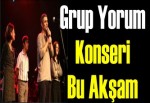 Grup Yorum konseri bu akşam