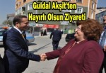 Güldal Akşit'ten hayırlı olsun ziyareti